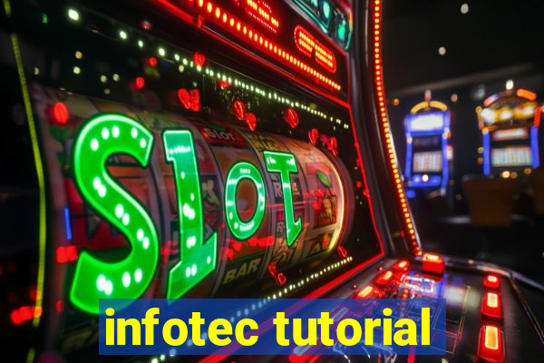 infotec tutorial